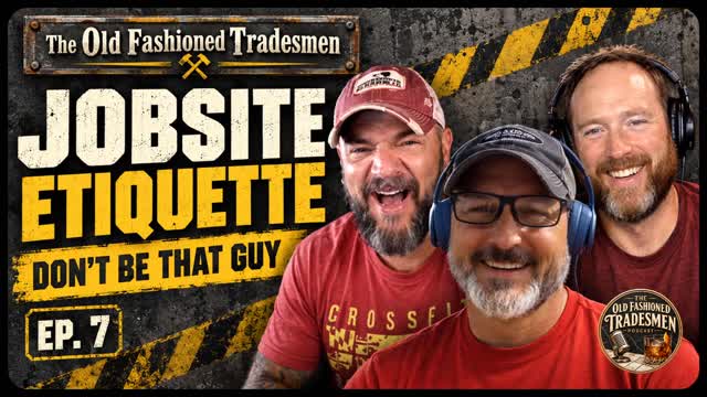 Jobsite Etiquette: The Unwritten Rules of Working Like a Pro episode artwork