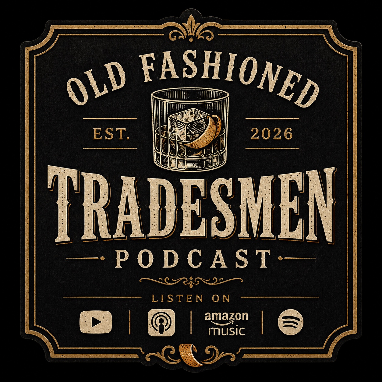 Old Fashioned Tradesmen Podcast black-and-gold poster with listening platforms